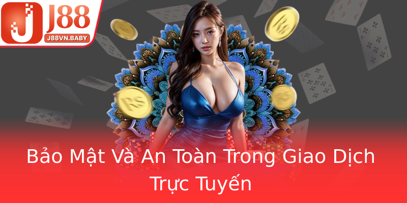 Bảo Mật Và An Toàn Trong Giao Dịch Trực Tuyến