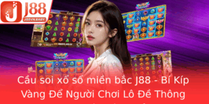 Cau Soi Xo So Mien Bac J88 Bi Kip Vang E Nguoi Choi Lo E Thong Minh Va Hieu Qua