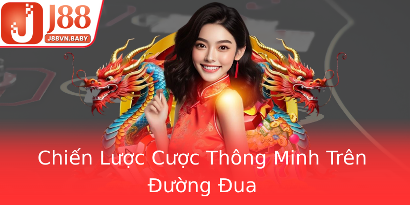 Chiến Lược Cược Thông Minh Trên Đường Đua Chiến Lược Cược Thông Minh Trên Đường Đua