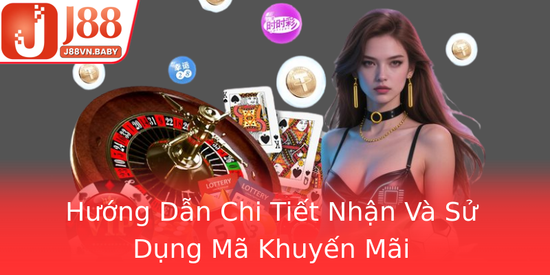 Hướng Dẫn Chi Tiết Nhận Và Sử Dụng Mã Khuyến Mãi