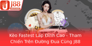 Keo Fastest Lap Inh Cao Tham Chien Tren Uong Ua Cung J88