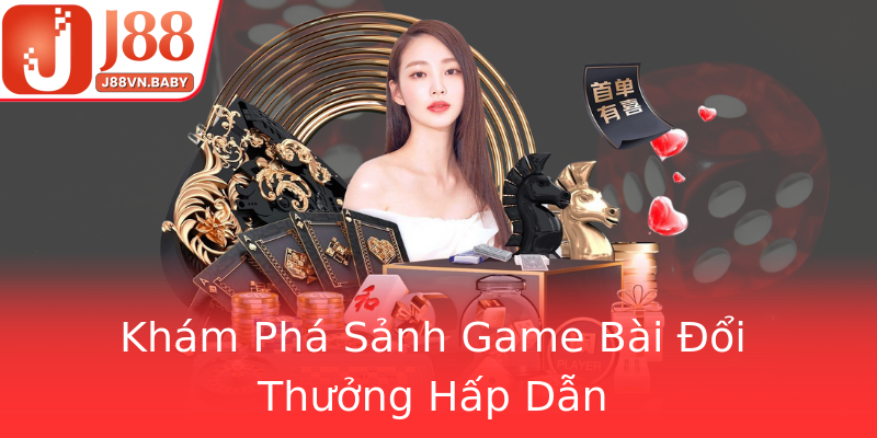 Khám Phá Sảnh Game Bài Đổi Thưởng Hấp Dẫn Khám Phá Sảnh Game Bài Đổi Thưởng Hấp Dẫn