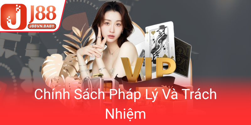 Điều Khoản Và Điều Kiện - Bí Quyết Để Trải Nghiệm An Toàn Tại J88 1 Chinh Sach Phap Ly Va Trach Nhiem0