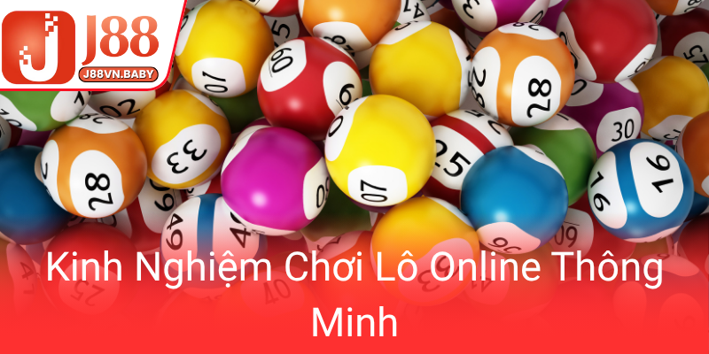 Kinh Nghiem Choi Lo Online Thong Minh0